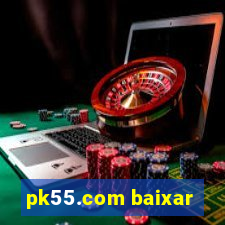 pk55.com baixar